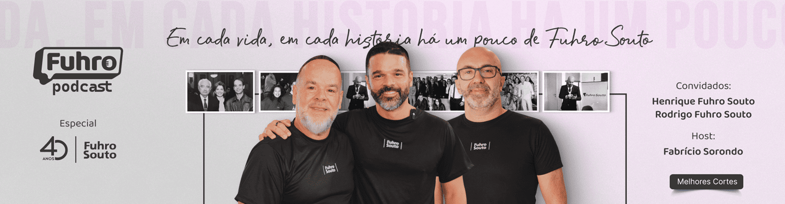 Fuhro Podcast #4: 40 anos da Fuhro Souto e os bastidores da maior, melhor e mais bem avaliada imobiliária de Pelotas